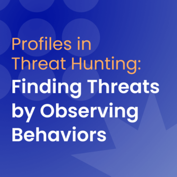 Profiles in Threat Hunting with Forrester Analyst